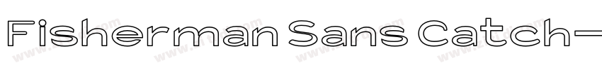 Fisherman Sans Catch字体转换